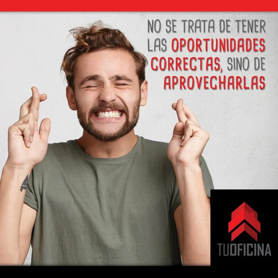 Aprovecha las oportunidades